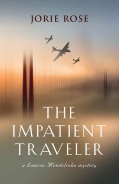 Cover for Jorie Rose · The Impatient Traveler (Paperback Book) (2024)