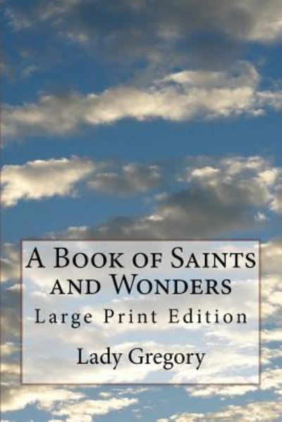 Cover for Lady Gregory · A Book of Saints and Wonders (Pocketbok) (2017)