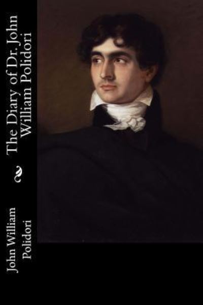 Cover for John William Polidori · The Diary of Dr. John William Polidori (Paperback Book) (2017)