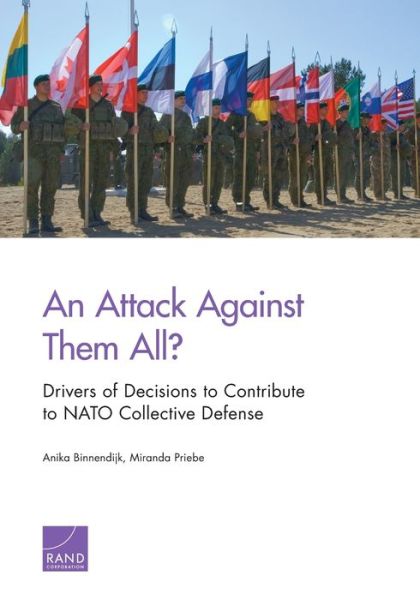 Cover for Anika Binnendijk · An Attack Against Them All? Drivers of Decisions to Contribute to NATO Collective Defense (Paperback Book) (2019)