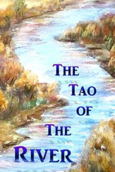 Cover for J W Adams · The Tao of the River (Pocketbok) (2018)