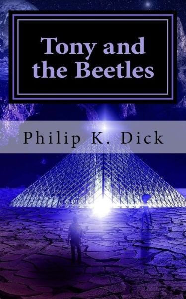 Cover for Philip K Dick · Tony and the Beetles (Pocketbok) (2018)