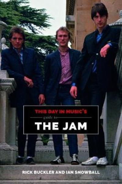 This Day In Music's Guide To The Jam - This Day In Music Guide - Rick Buckler - Książki - This Day in Music Books - 9781999592776 - 4 października 2018