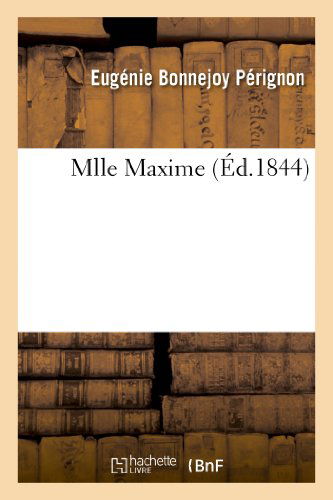 Cover for Perignon-e · Mlle Maxime (Paperback Book) [French edition] (2013)