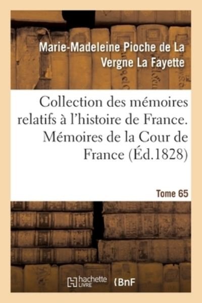 Cover for Madame De La Fayette · Collection Des Memoires Relatifs A l'Histoire de France. Tome 65 (Pocketbok) (2017)