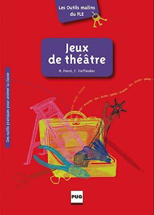 Cover for Marjolaine Pierré · Les Outils malins du FLE: Jeux de théâtre (Paperback Book) (2013)