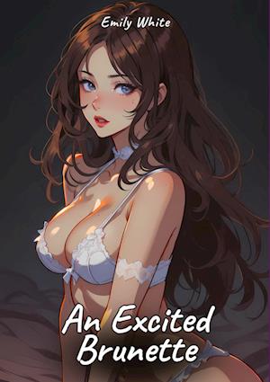 Cover for Emily White · An Excited Brunette (Book) (2024)