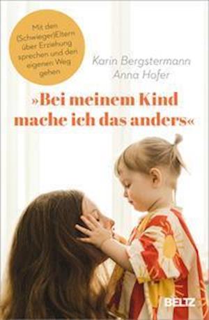 Cover for Karin Bergstermann · »Bei meinem Kind mache ich das anders« (Paperback Book) (2022)