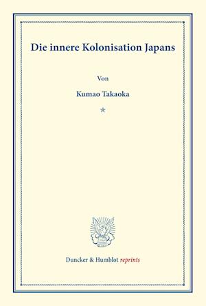 Cover for Kumao Takaoka · Die Innere Kolonisation Japans (Paperback Book) (2017)