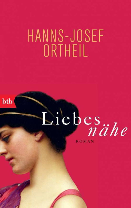 Cover for Hanns-josef Ortheil · Btb.73977 Ortheil.liebesnähe (Book)