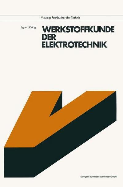 Cover for Egon Doering · Werkstoffkunde Der Elektrotechnik - Viewegs Fachbucher Der Technik (Paperback Book) [2nd 2. Aufl. 1988 edition] (1988)