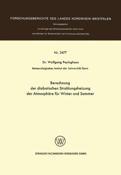 Berechnung Der Diabatischen Strahlungsheizung Der Atmosphare Fur Winter Und Sommer - Wolfgang Peyinghaus - Bücher - Springer Fachmedien Wiesbaden - 9783531024776 - 1975