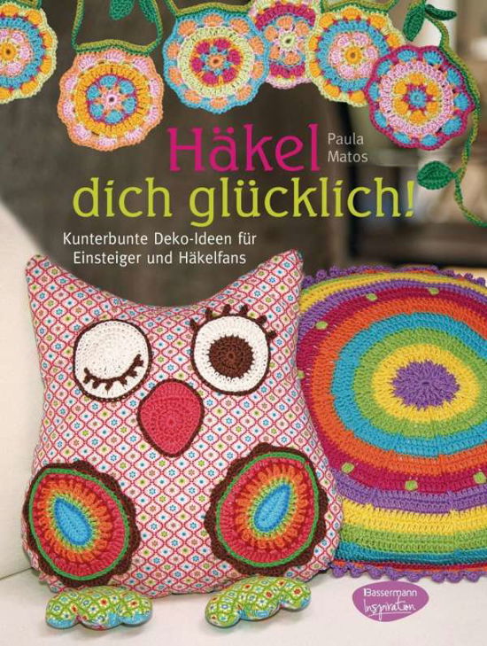 Cover for Matos · Häkel dich glücklich! (Book)