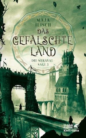 Cover for Maja Ilisch · Das gefälschte Land (Neraval-Sage, Bd. 3) (Hardcover Book) (2022)