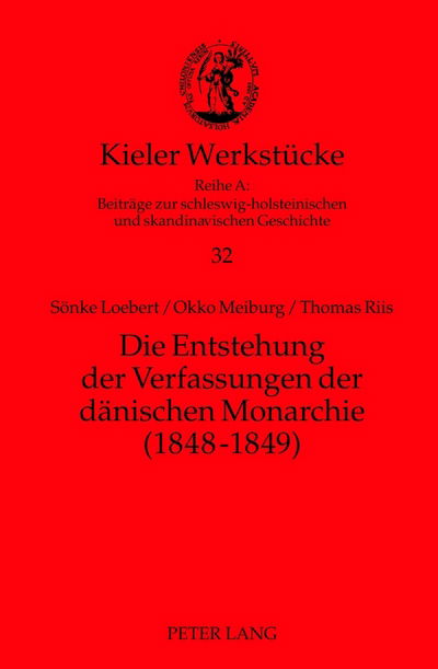 Cover for Soenke Loebert · Die Entstehung Der Verfassungen Der Daenischen Monarchie (1848-1849) - Kieler Werkstuecke (Hardcover Book) [German edition] (2012)