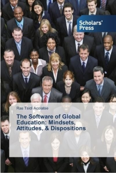 Cover for Acolatse · The Software of Global Educati (Bog) (2013)