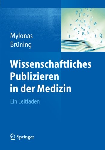 Cover for Ioannis Mylonas · Wissenschaftliches Publizieren in Der Medizin: Ein Leitfaden (Paperback Book) [2013 edition] (2013)