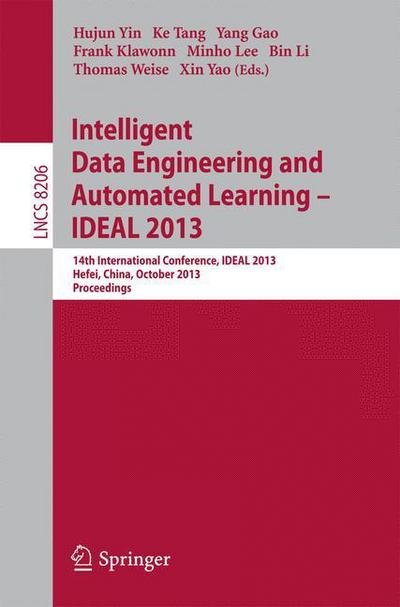 Cover for Hujun Yin · Intelligent Data Engineering and Automated Learning -- Ideal 2013: 14th International Conference, Ideal 2013, Hefei, China, October 20-23, 2013, Proceedings - Lecture Notes in Computer Science / Information Systems and Applications, Incl. Internet / Web,  (Taschenbuch) (2013)