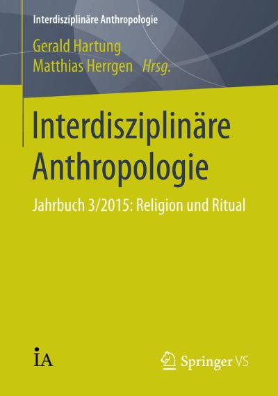 Cover for Interdisziplinare Anthropologie: Jahrbuch 3/2015: Religion Und Ritual - Interdisziplinare Anthropologie (Paperback Book) [1. Aufl. 2016 edition] (2015)
