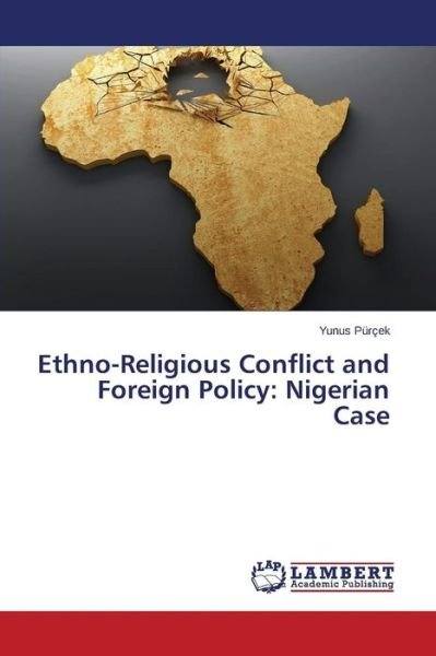 Cover for Purcek Yunus · Ethno-religious Conflict and Foreign Policy: Nigerian Case (Paperback Bog) (2015)