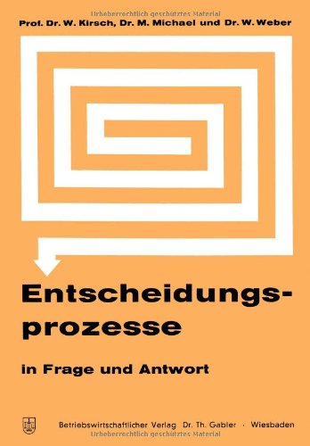 Cover for Werner Kirsch · Entscheidungsprozesse in Frage Und Antwort (Paperback Book) [Softcover Reprint of the Original 1st 1973 edition] (2012)