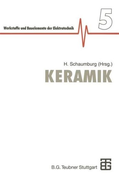 Keramik - Werkstoffe Und Bauelemente Der E-Technik - Hanno Schaumburg - Kirjat - Vieweg+teubner Verlag - 9783663059776 - lauantai 4. elokuuta 2012