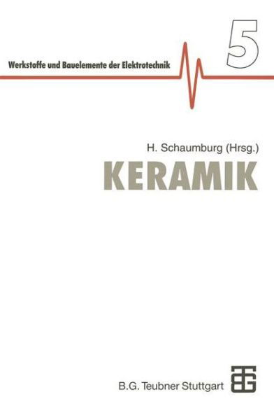 Cover for Hanno Schaumburg · Keramik - Werkstoffe Und Bauelemente Der E-Technik (Paperback Bog) [Softcover Reprint of the Original 1st 1994 edition] (2012)