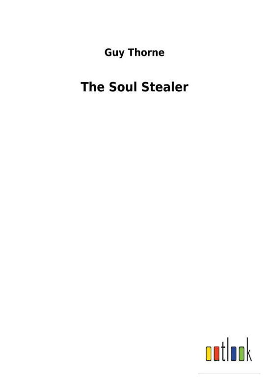 Cover for Thorne · The Soul Stealer (Book) (2018)