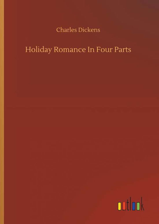 Cover for Dickens · Holiday Romance In Four Parts (Book) (2019)