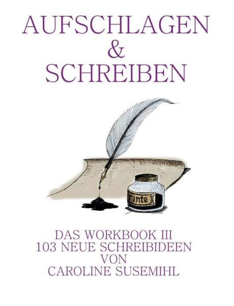 Cover for Caroline Susemihl · Aufschlagen Und Schreiben Workbook 3 (Paperback Book) (2015)