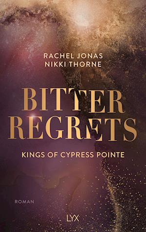 Rachel Jonas · Kings of Cypress Pointe - Bitter Regrets (Book) (2024)