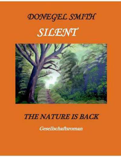 Cover for Donegel Smith · Silent: The nature is back (Paperback Book) (2016)
