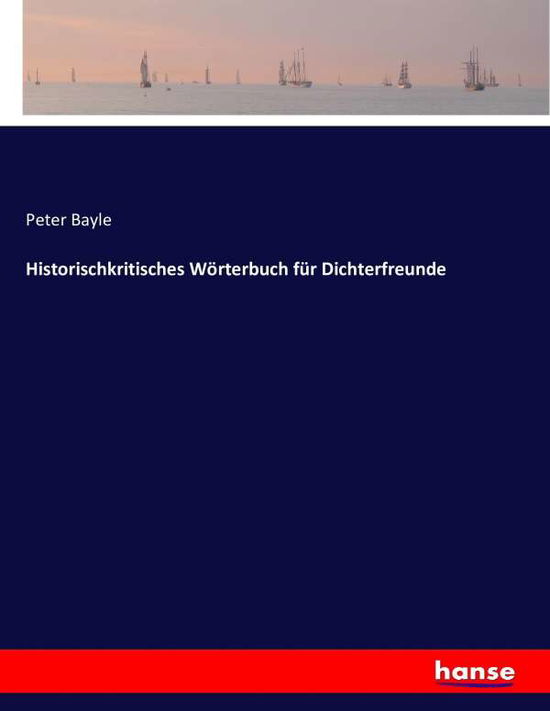 Cover for Bayle · Historischkritisches Wörterbuch f (Book) (2016)