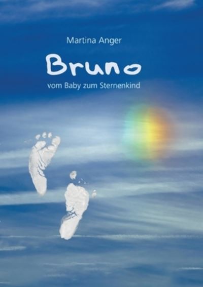 Cover for Anger · Bruno - vom Baby zum Sternenkind (Book) (2020)