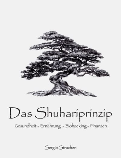 Cover for Sergio Struchen · Das Shuhariprinzip (Paperback Book) (2021)