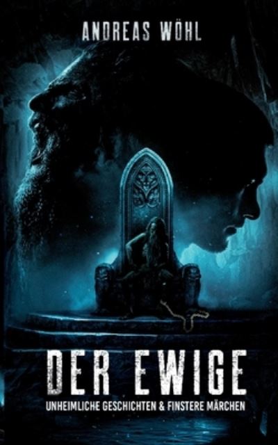 Cover for Andreas Woehl · Der Ewige (Paperback Book) (2021)