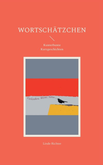 Linde Richter · Wortschatzchen: Kunterbunte Kurzgeschichten (Paperback Book) (2021)