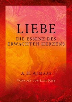 Cover for A. H. Almaas · Liebe - Die Essenz des erwachten Herzens (Bok) (2023)