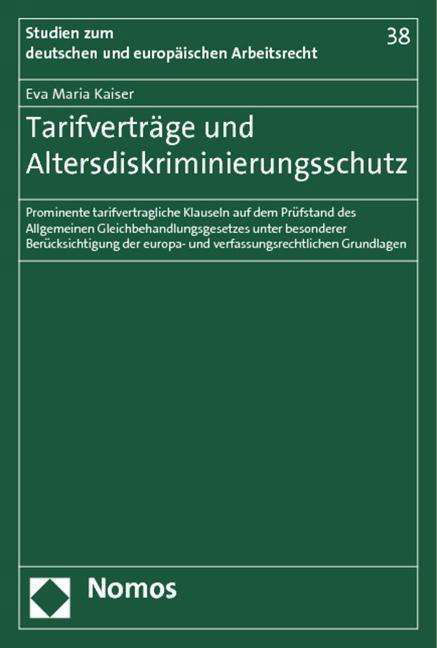 Tarifverträge und Altersdiskrimi - Kaiser - Bøger -  - 9783832972776 - 9. august 2012