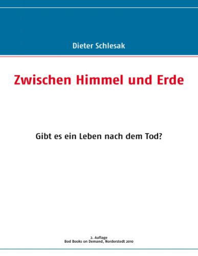 Cover for Dieter Schlesak · Zwischen Himmel Und Erde (Paperback Book) [German edition] (2010)