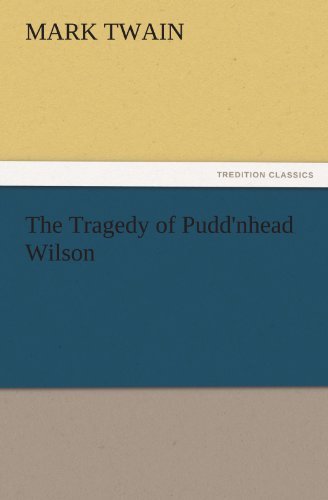 Cover for Mark Twain · The Tragedy of Pudd'nhead Wilson (Tredition Classics) (Paperback Bog) (2011)