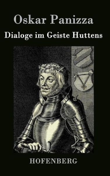 Cover for Oskar Panizza · Dialoge Im Geiste Huttens (Innbunden bok) (2017)