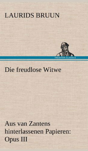 Cover for Laurids Bruun · Die Freudlose Witwe (Hardcover Book) [German edition] (2012)