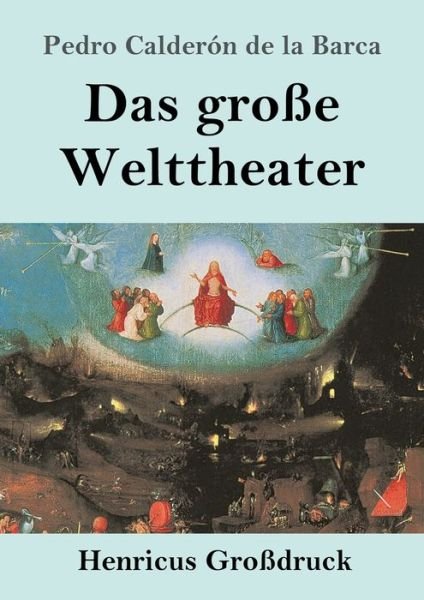 Cover for Pedro Calderón De La Barca · Das grosse Welttheater (Grossdruck) (Pocketbok) (2019)
