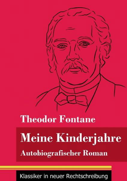 Cover for Theodor Fontane · Meine Kinderjahre: Autobiografischer Roman (Band 155, Klassiker in neuer Rechtschreibung) (Paperback Book) (2021)
