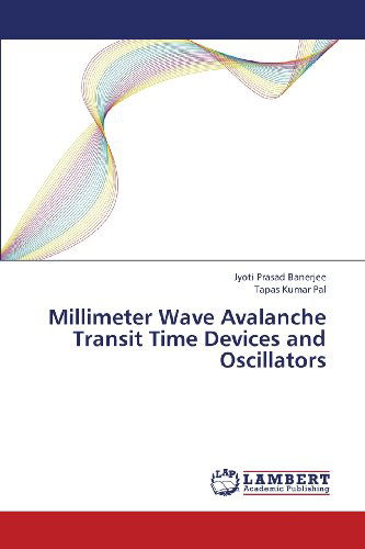 Cover for Tapas Kumar Pal · Millimeter Wave Avalanche Transit Time Devices and Oscillators (Pocketbok) (2013)