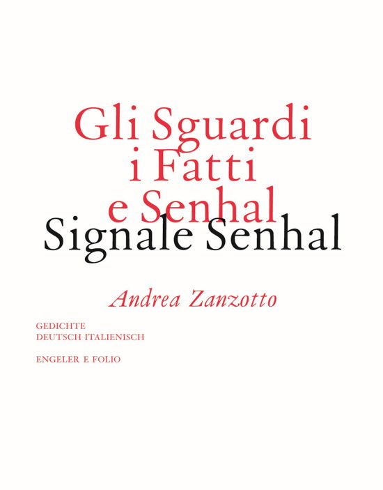 Cover for Andrea Zanzotto · Werke Band 2 - Gli Sguardi I Fatti E Senhal - Signale Senhal (Book)
