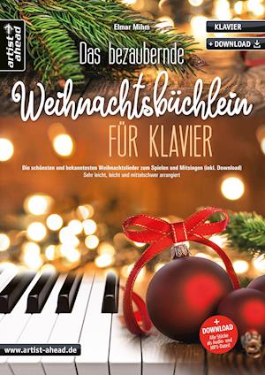 Das bezaubernde Weihnachtsb?chlein f?r Klavier - Elmar Mihm - Kirjat - Artist Ahead Musikverlag - 9783866421776 - maanantai 30. elokuuta 2021