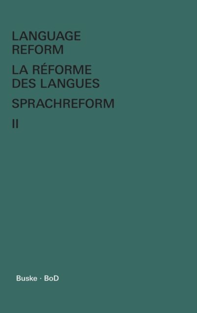 Cover for Istvan Fodor · Language Reform - La Reforme Des Langues - Sprachreform Vol. II (Hardcover Book) (1984)