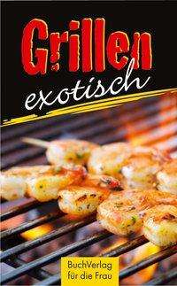 Cover for Scheffler · Grillen exotisch (Book)